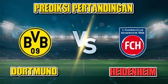 Bundesliga – Prediksi Pertandingan Dortmund vs Heidenheim, Tanggal 14 September 2024