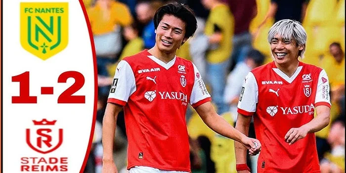 Hasil Pertandingan Nantes vs Reims Dengan Kemenangan Reims 2-1