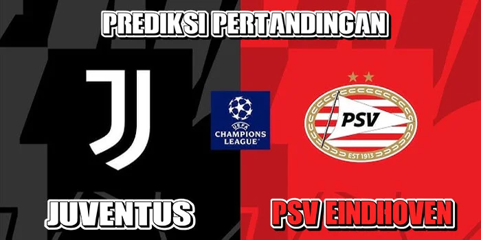 UEFA-Champions-League---Prediksi-Pertandingan-Juventus-vs-PSV-Eindhoven,-17-September-2024